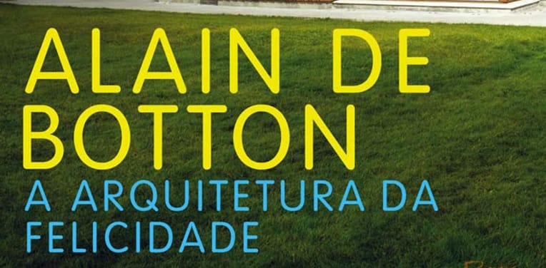 DICA DE LEITURA: A ARQUITETURA DA FELICIDADE